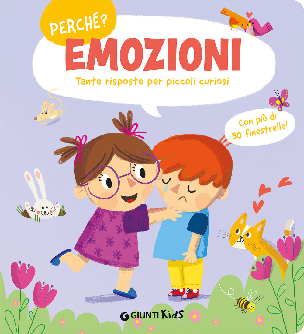Emozioni. Tante risposte per piccoli curiosi. Ediz. a colori