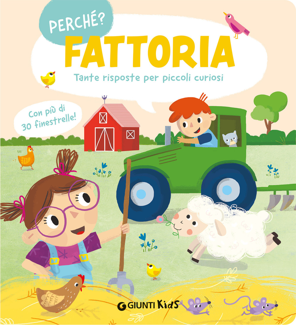 Fattoria. Tante risposte per piccoli curiosi. Ediz. a colori