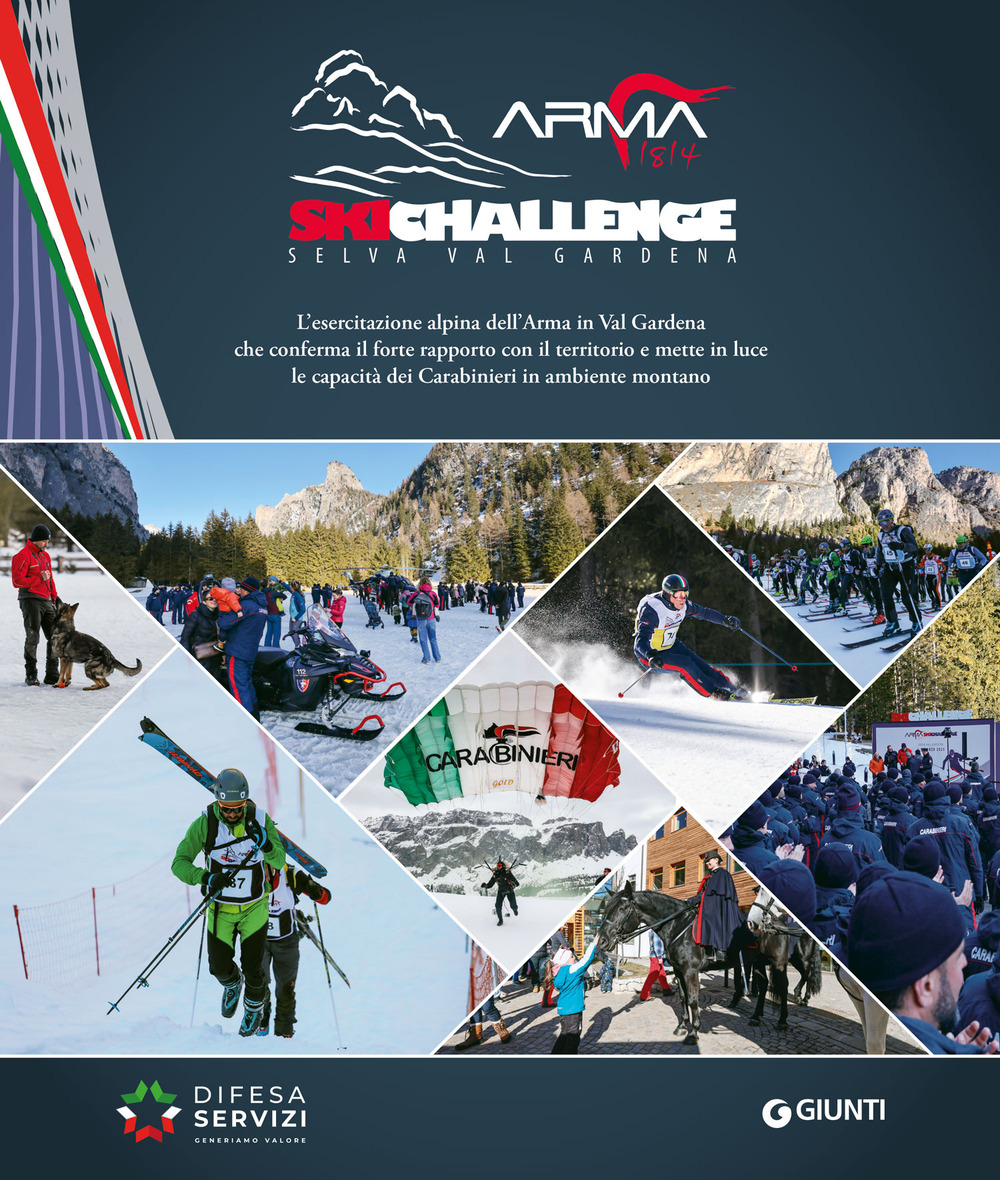 Arma 1814. SkiChallenge. Selva Val Gardena. Ediz. a colori