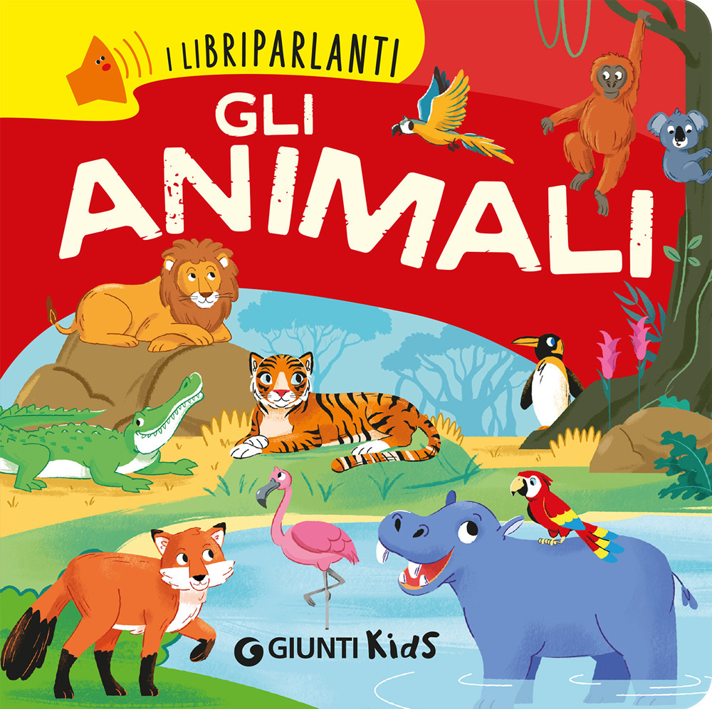Gli animali. I libri parlanti. Ediz. a colori