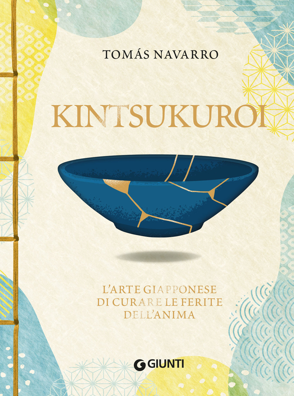 Kintsukuroi. L'arte giapponese di curare le ferite dell'anima