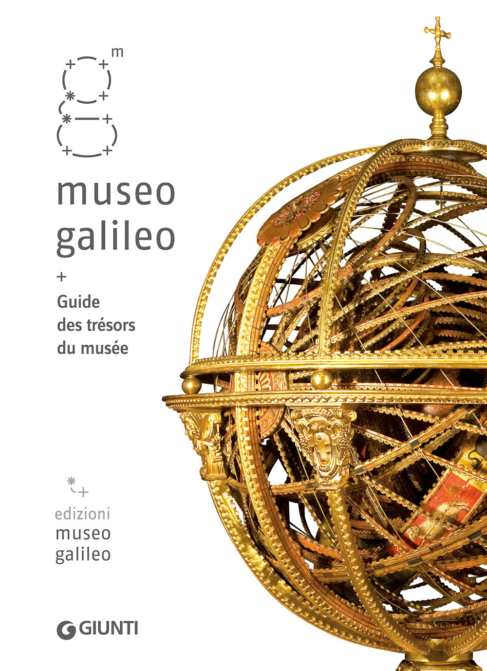 Museo Galileo. Guide des trésors du musée