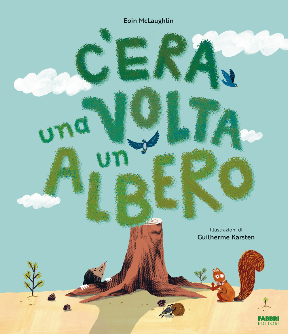 C'era una volta un albero. Ediz. a colori
