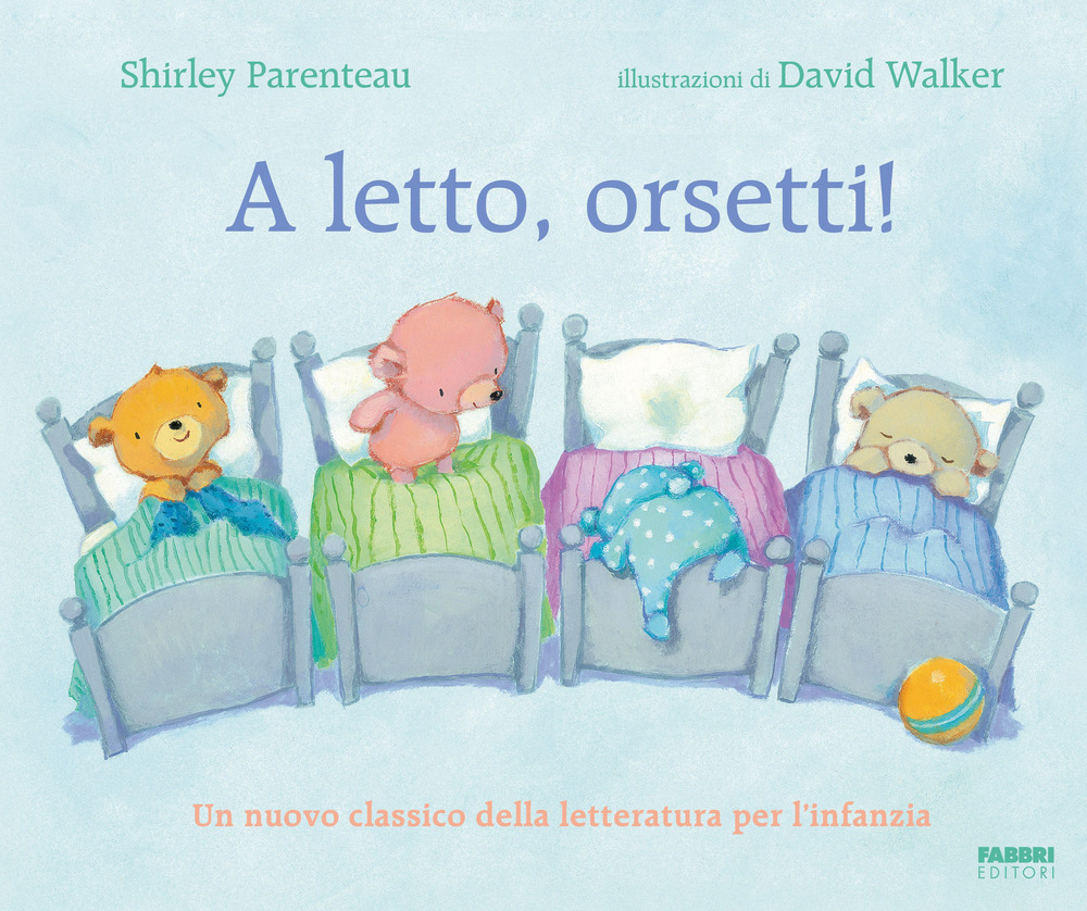 A letto, orsetti! Ediz. a colori