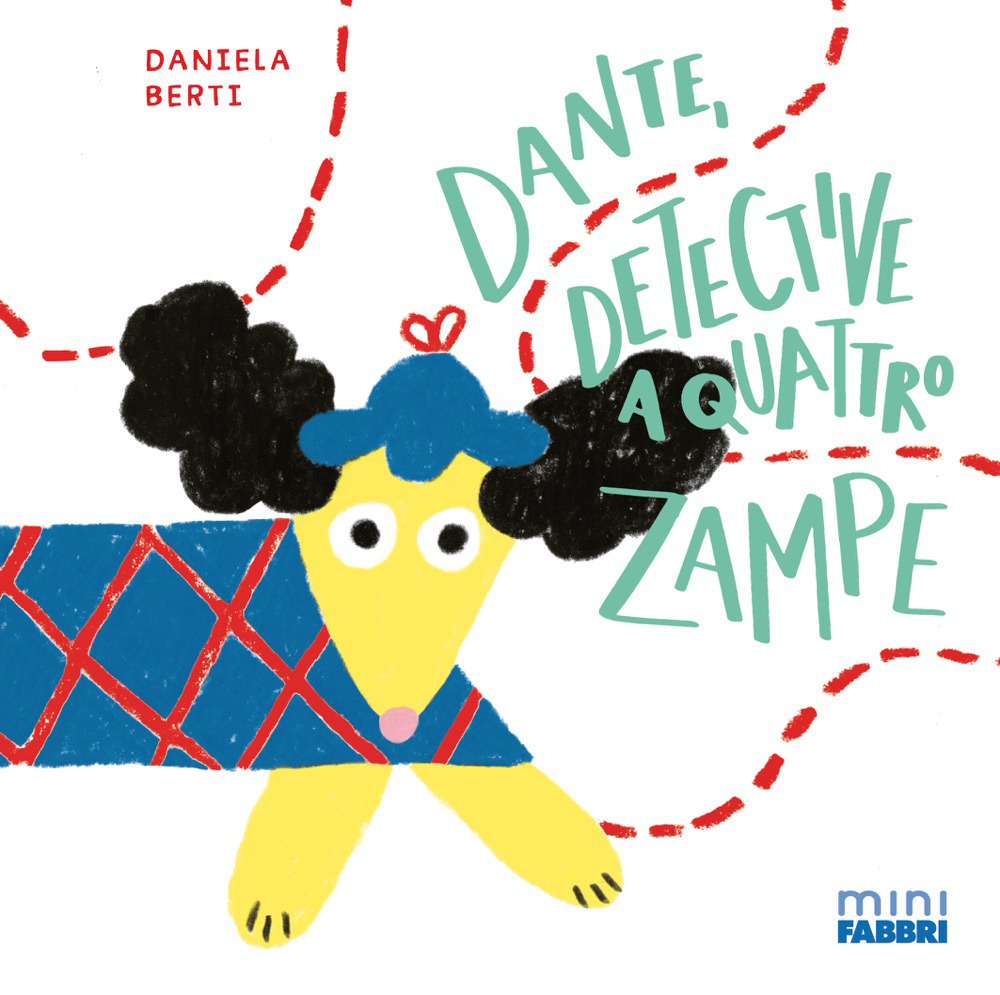 Dante, detective a quattro zampe. Minifabbri. Ediz. a colori
