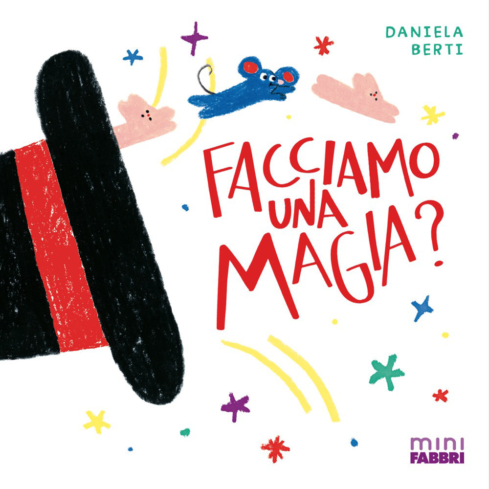 Facciamo una magia? Minifabbri. Ediz. illustrata