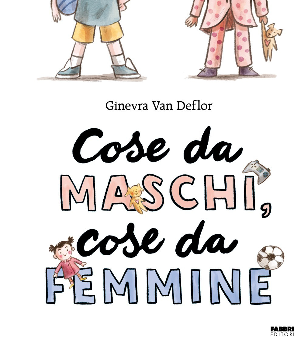 Cose da maschi, cose da femmine. Ediz. illustrata