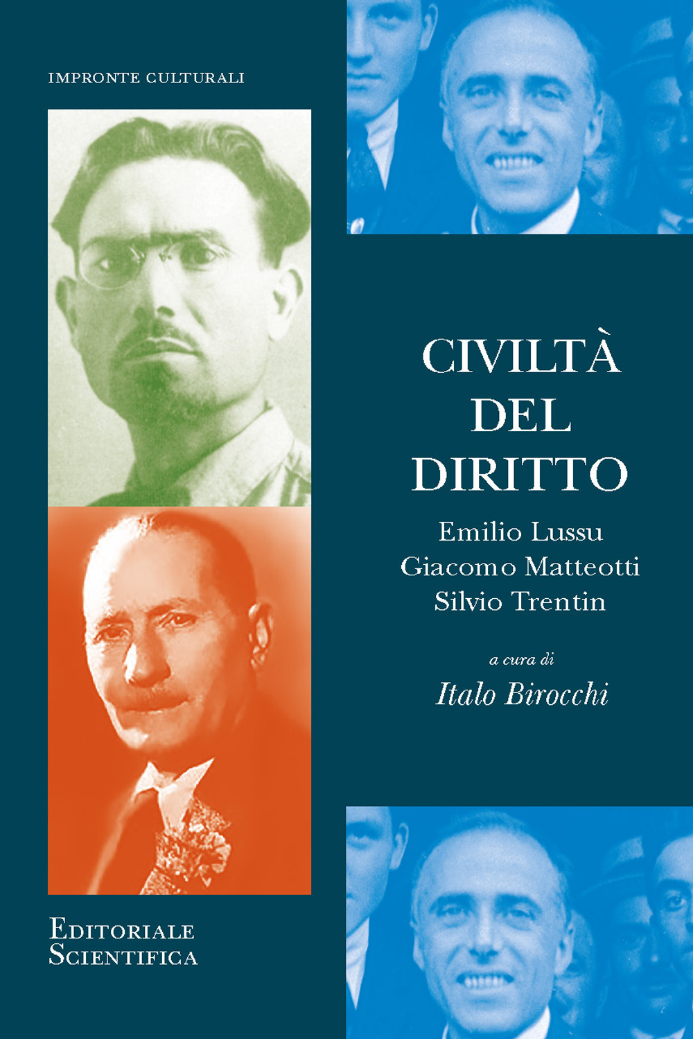 Civiltà del diritto. Emilio Lussu Giacomo Matteotti Silvio Trentin