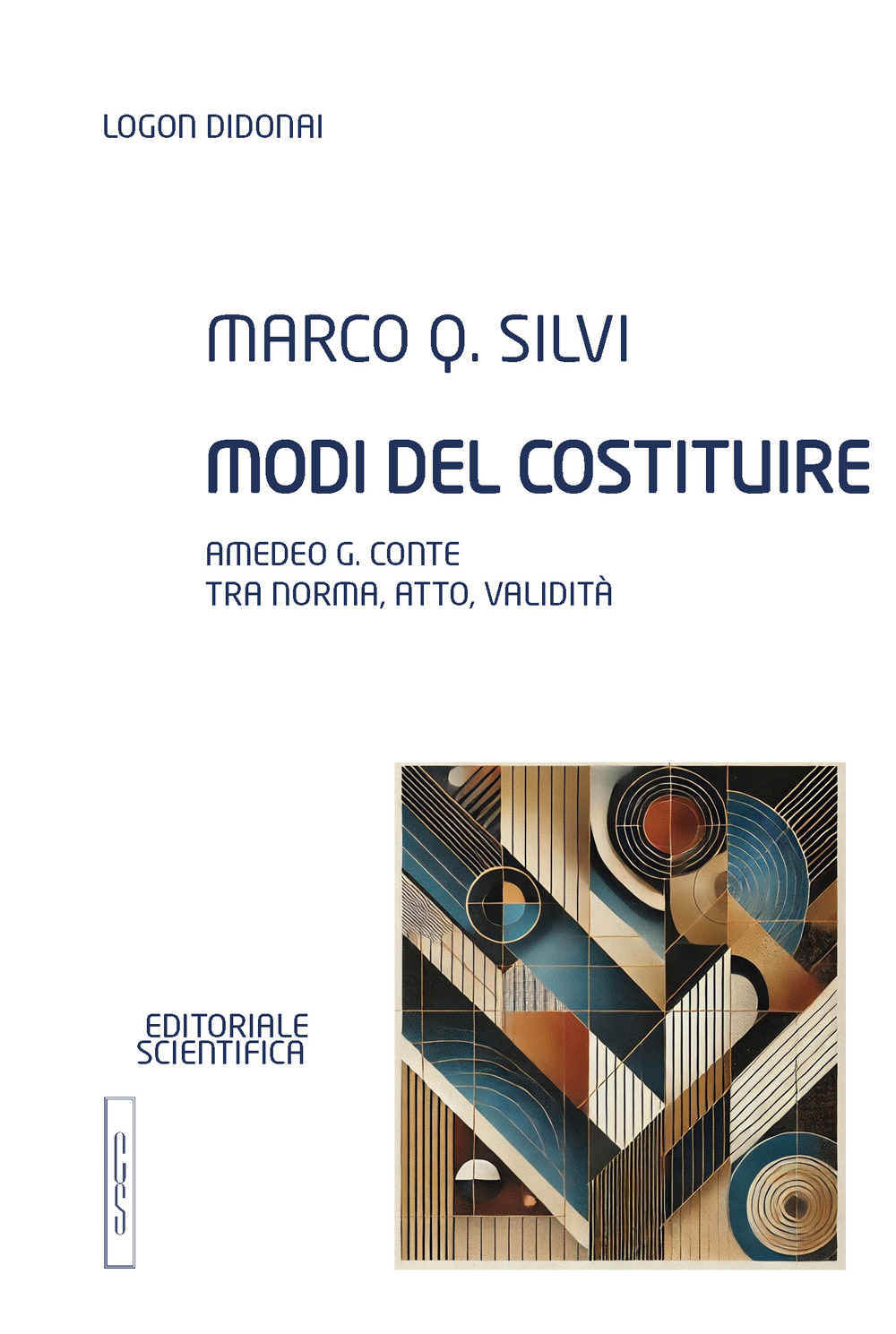 Modi del costituire. Amedeo G. Conte tra norma, atto, validità