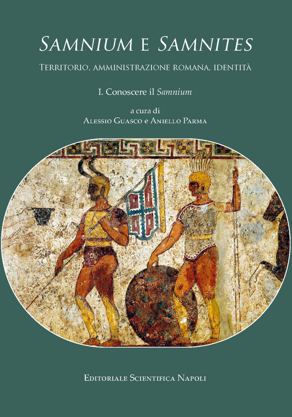 «Samnium» e «Samnites». Territorio, amministrazione romana, identità. Vol. 1: Conoscere il «Samnium»