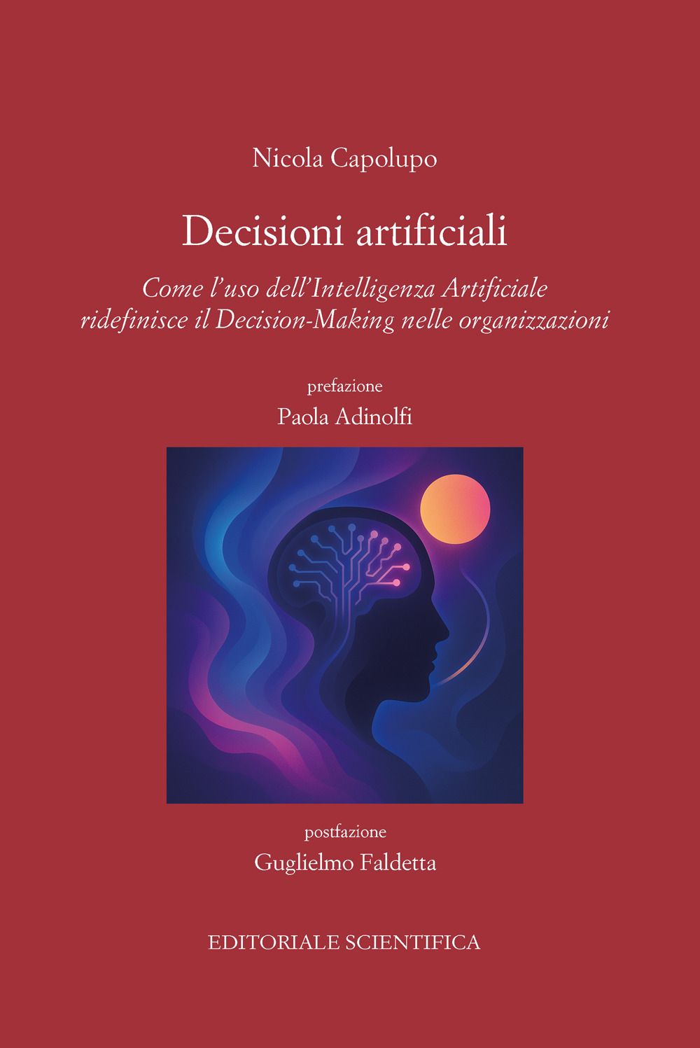 Decisioni artificiali. Come l'uso dell'intelligenza artificiale ridefinisce il decision marketing nelle organizzazioni