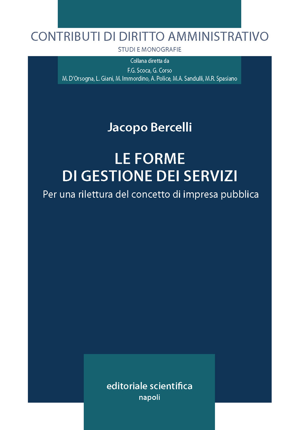 Le forme di gestione dei servizi. Per una rilettura del concetto di impresa pubblica