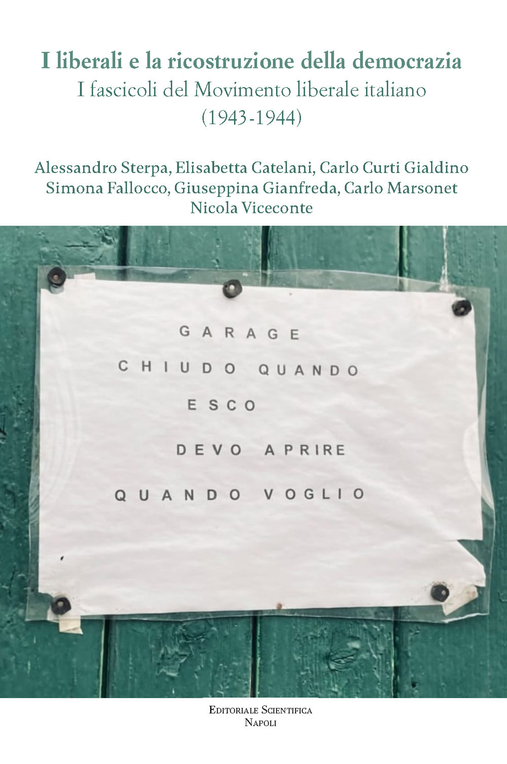 I liberali e la ricostruzione della democrazia. I fascicoli del movimento liberale italiano (1943-1944)