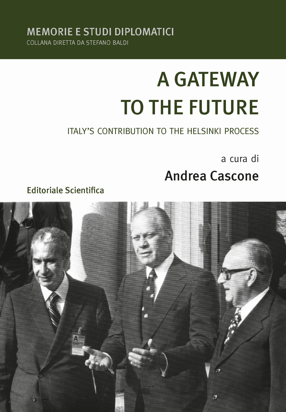 A gateway to the future. Italy's contributione to the Helsinki porcess