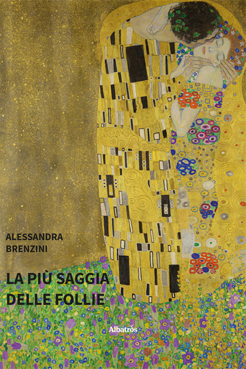 La più saggia delle follie