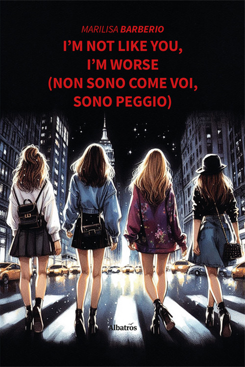 I'm not like you, I'm worse (Non sono come voi, sono peggio)