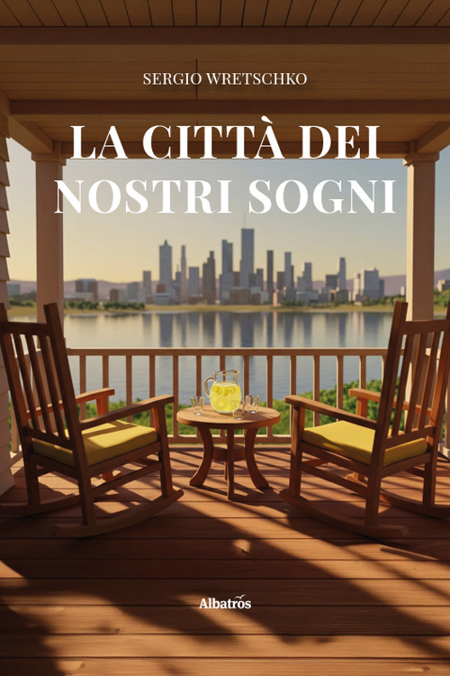 La città dei nostri sogni