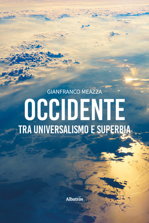Occidente: tra universalismo e superbia