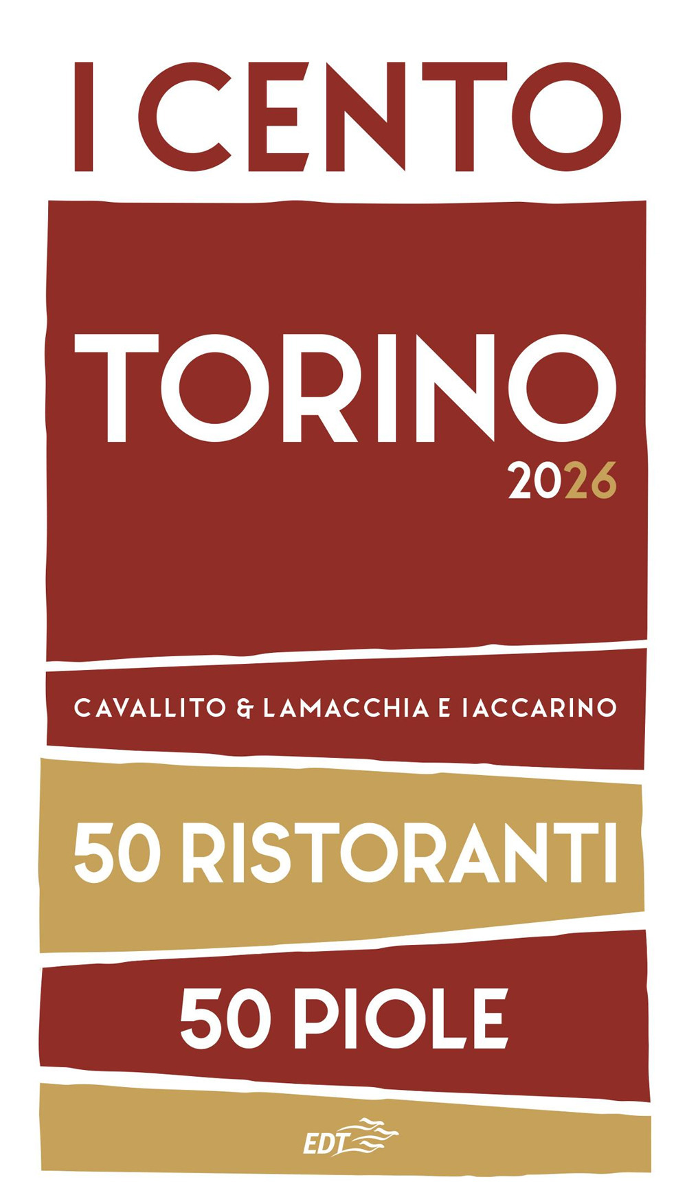 I cento Torino 2026. 50 ristoranti + 50 piole