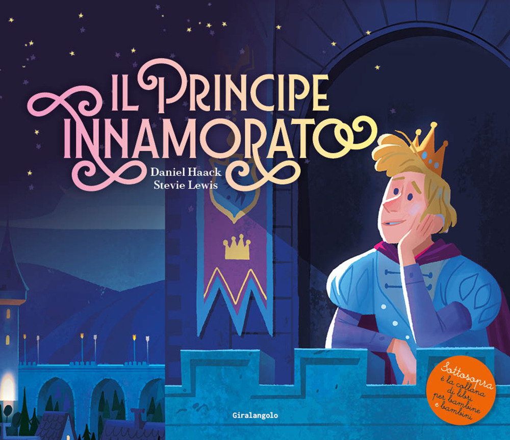 Il principe innamorato. Ediz. a colori