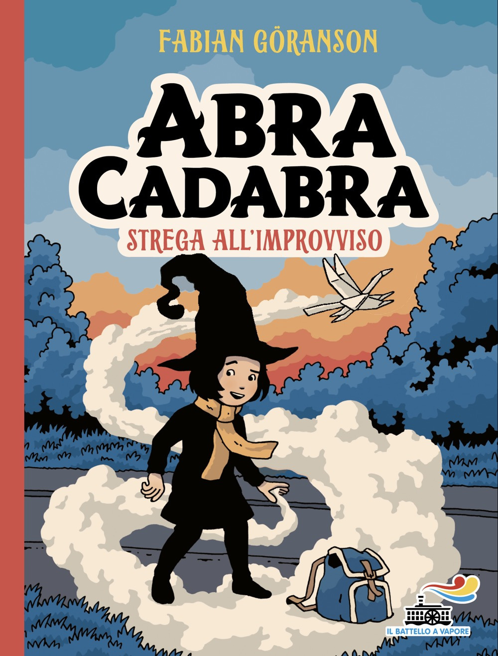 Abracadabra. Strega all'improvviso. Ediz. illustrata