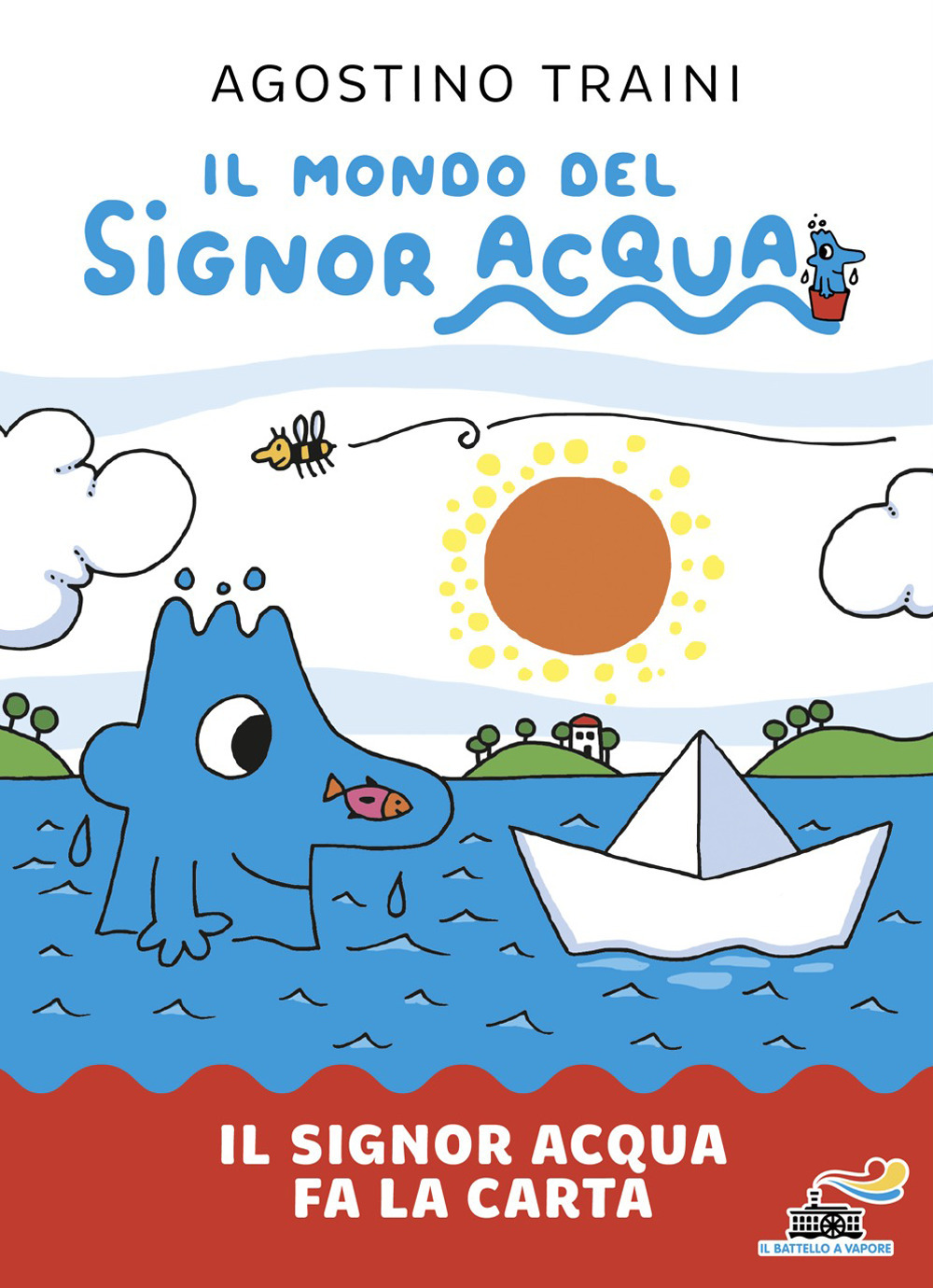 Il signor Acqua fa la carta. Il mondo del signor Acqua. Ediz. illustrata