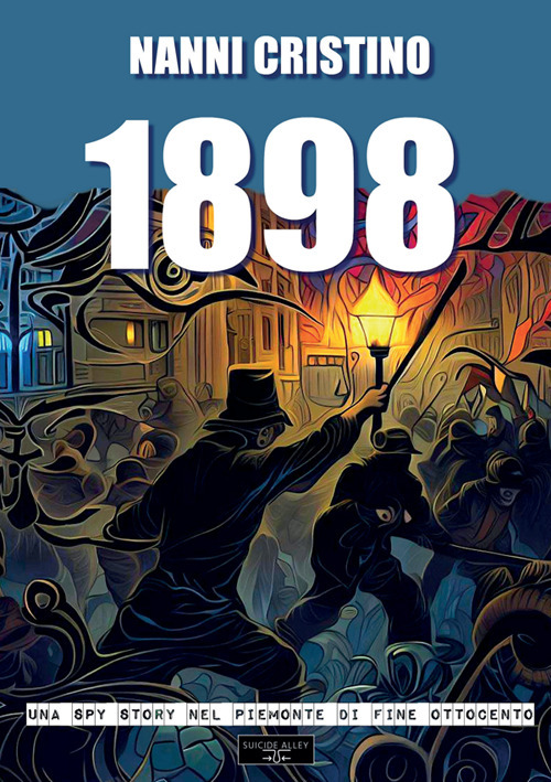 1898. Una spy-story nel Piemonte di fine Ottocento