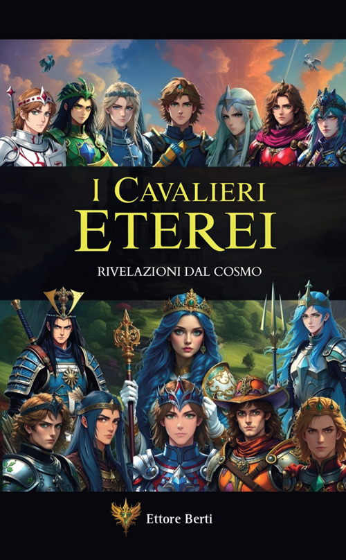 I cavalieri eterei. Rivelazioni dal cosmo