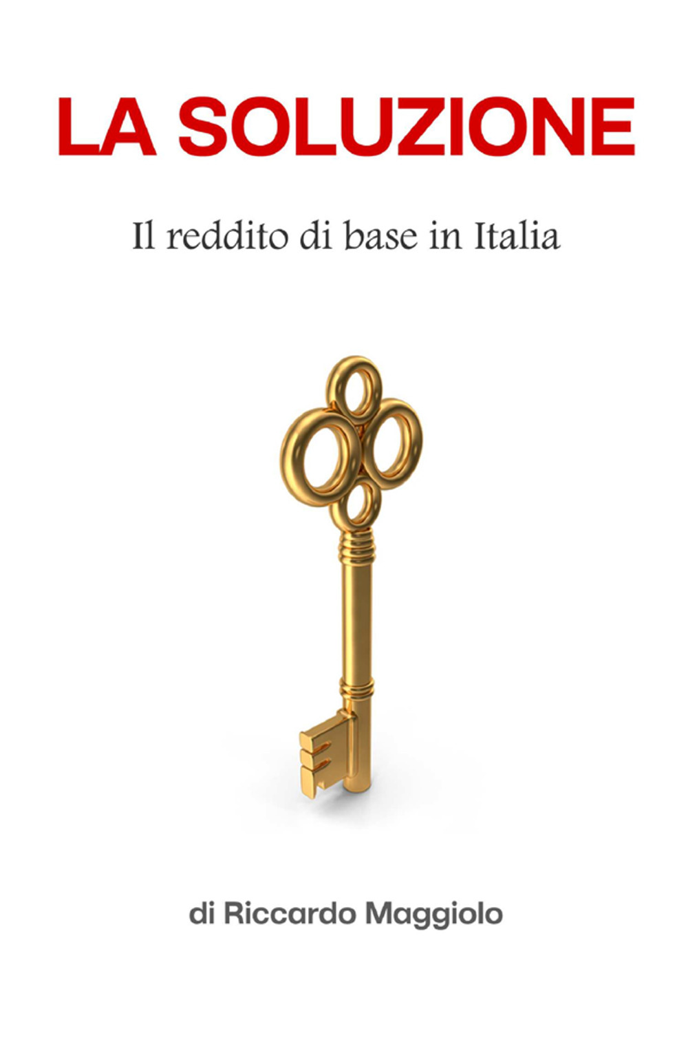 La soluzione. Il reddito base in Italia
