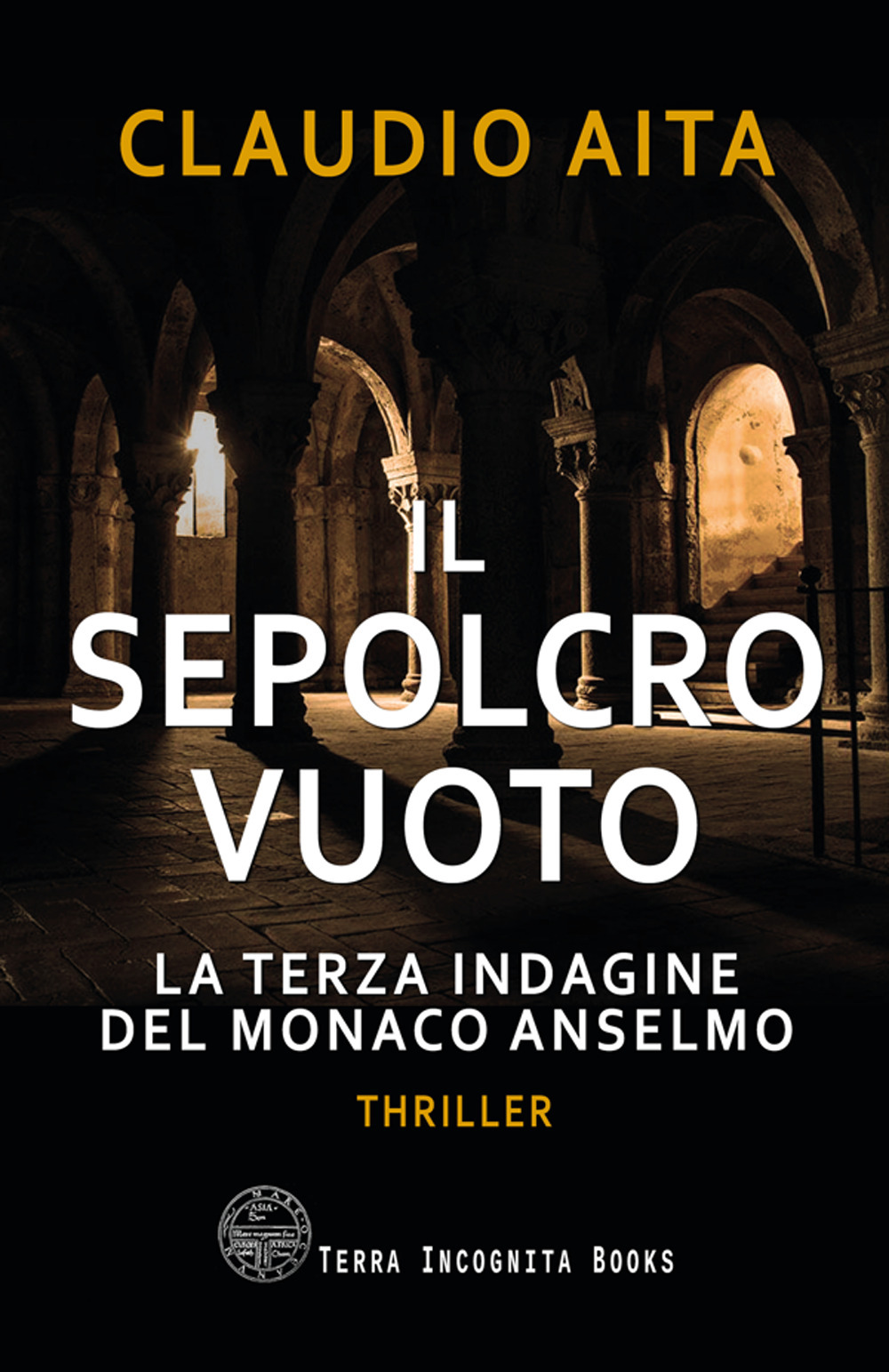 Il sepolcro vuoto. La terza indagine del monaco Anselmo