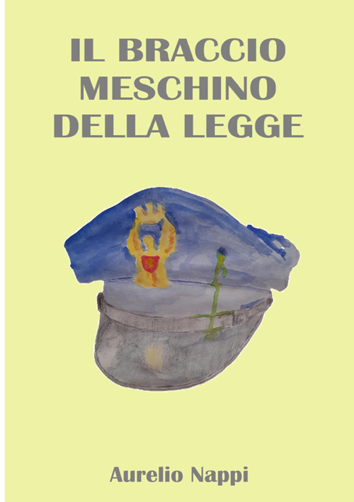 Il braccio meschino della legge