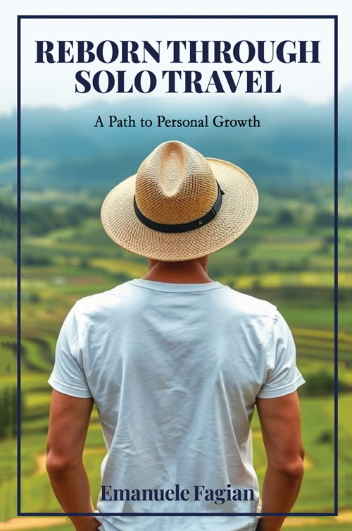 Reborn through solo travel. A path to personal growth