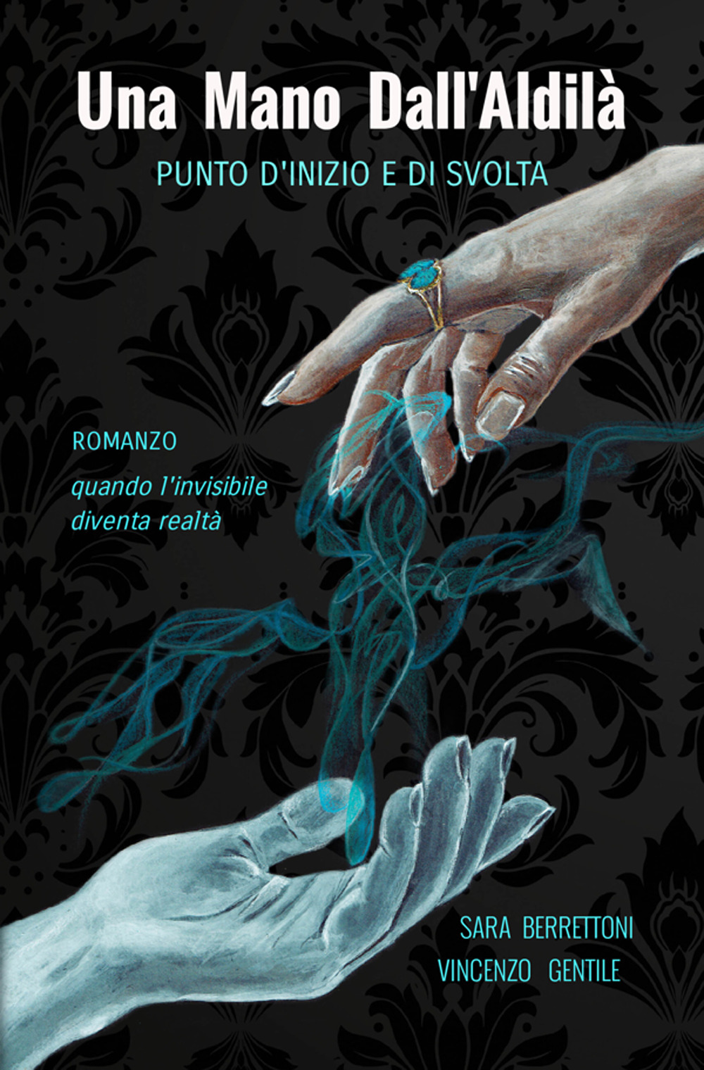 Una mano dall'aldilà. Punto d'inizio e di svolta