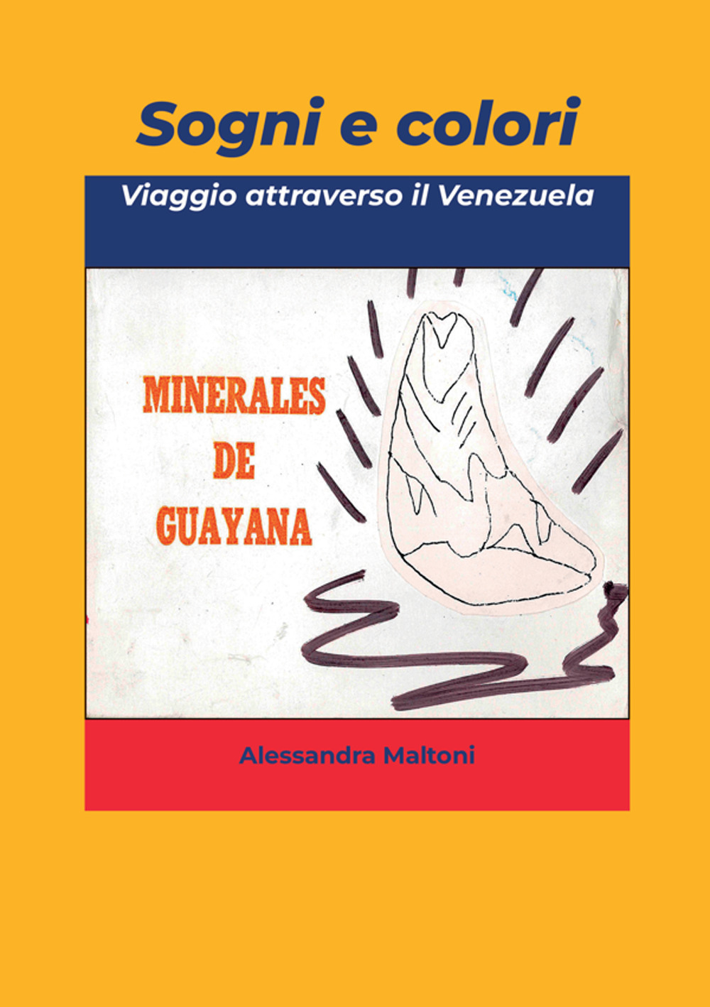Sogni e colori. Viaggio attraverso il Venezuela
