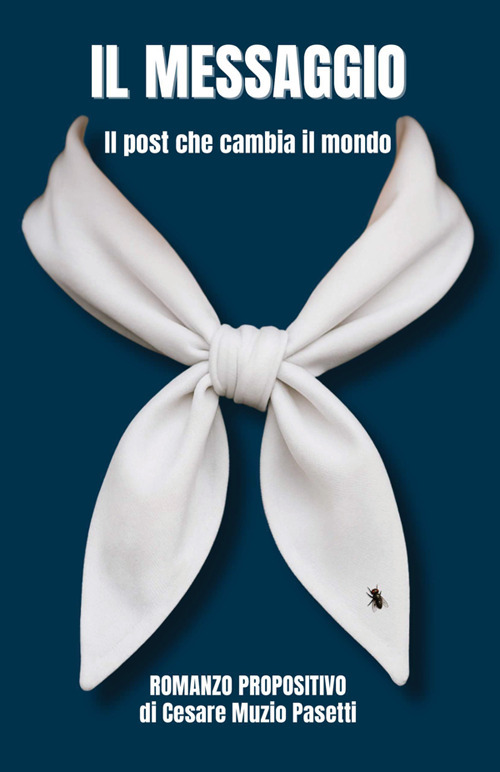 Il messaggio. Il post che cambia il mondo