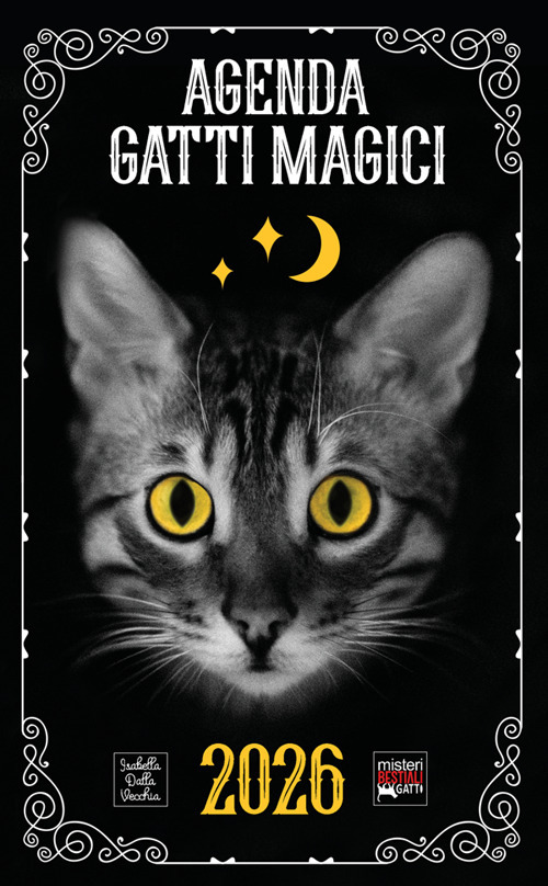 Agenda gatti magici. Diario con storie, miti e curiosità sulla magia felina