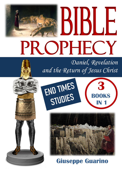 Bible prophecy: Daniel, Revelation and The return of Jesus Christ. End times studies