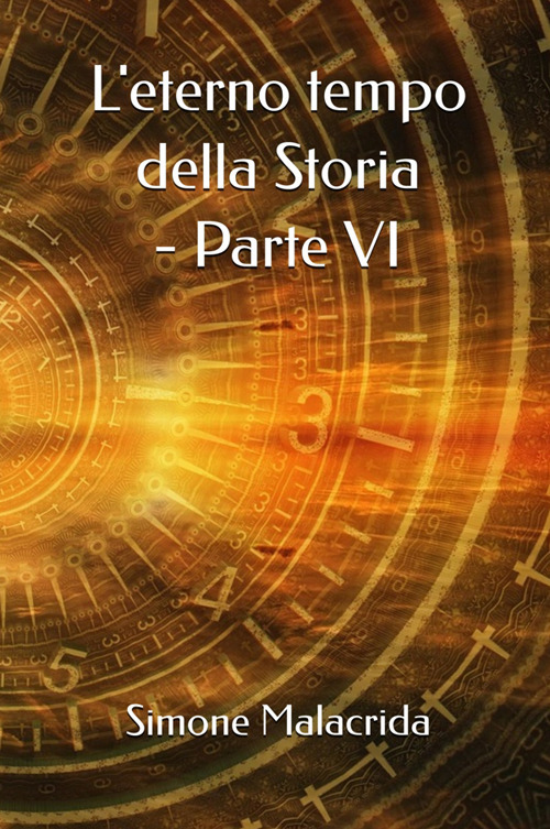 L'eterno tempo della Storia. Vol. 6