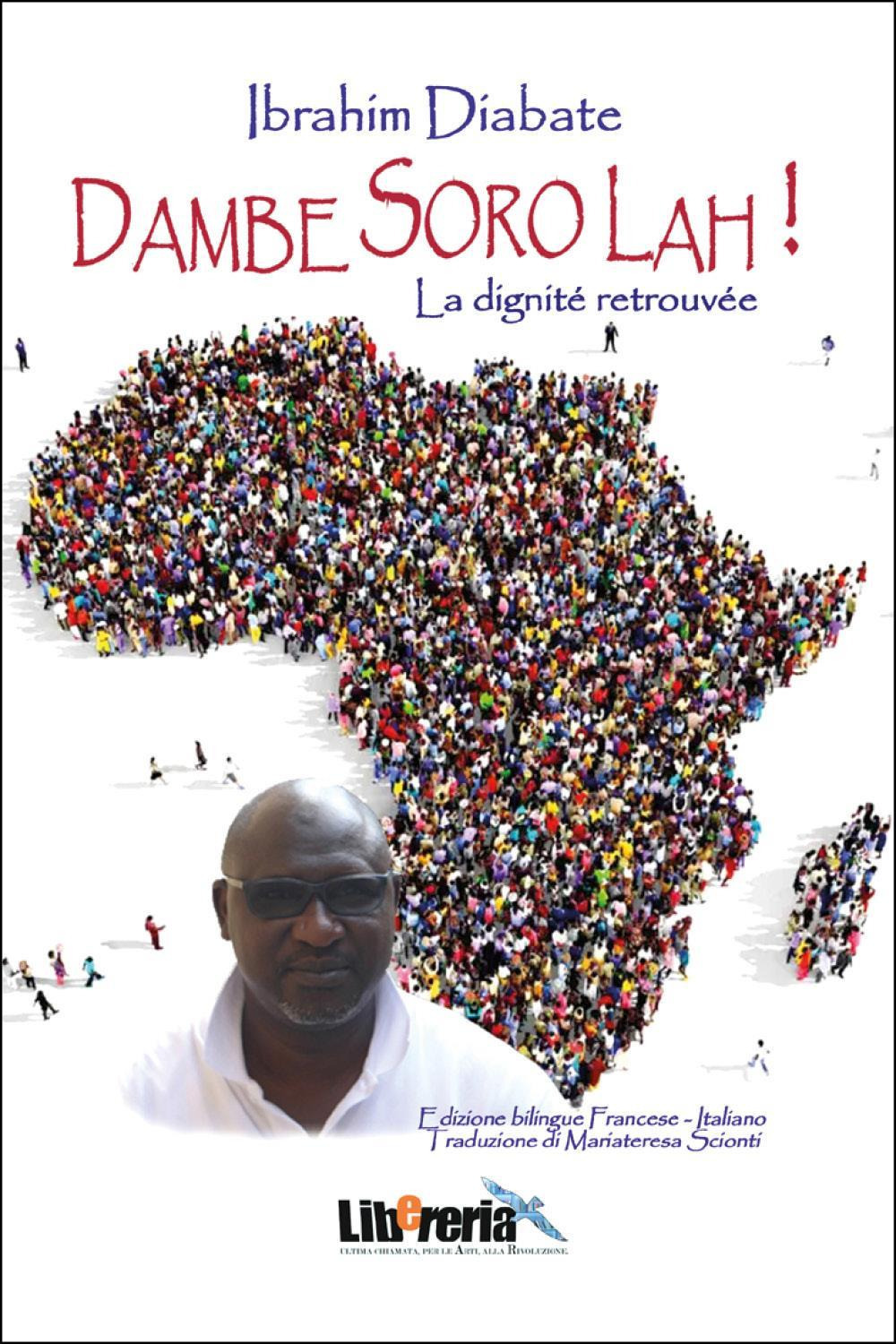 Dambe soro lah. La dignité retrouvée. Ediz. bilingue