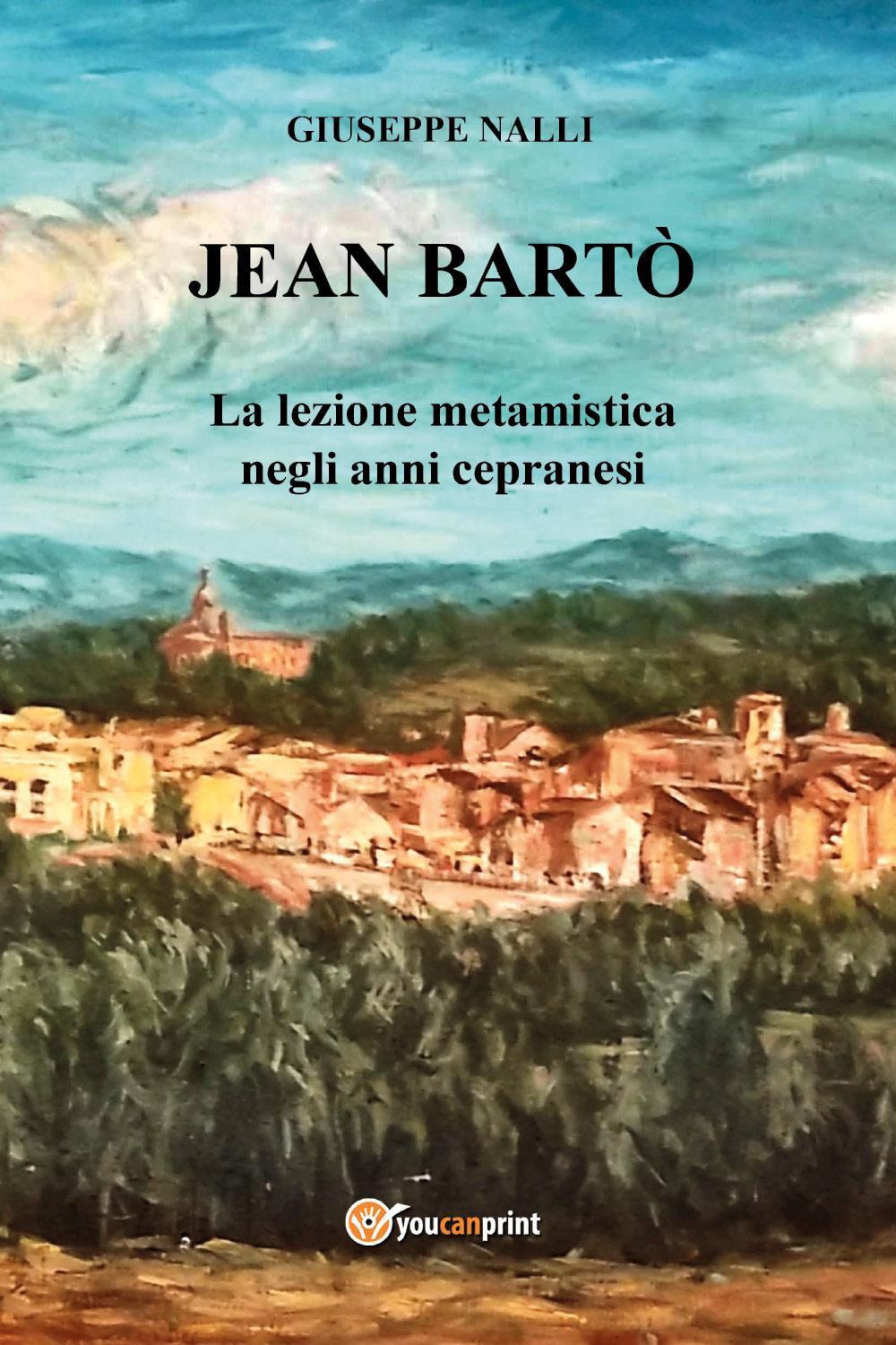 Jean Bartò. La lezione metamistica negli anni cepranesi