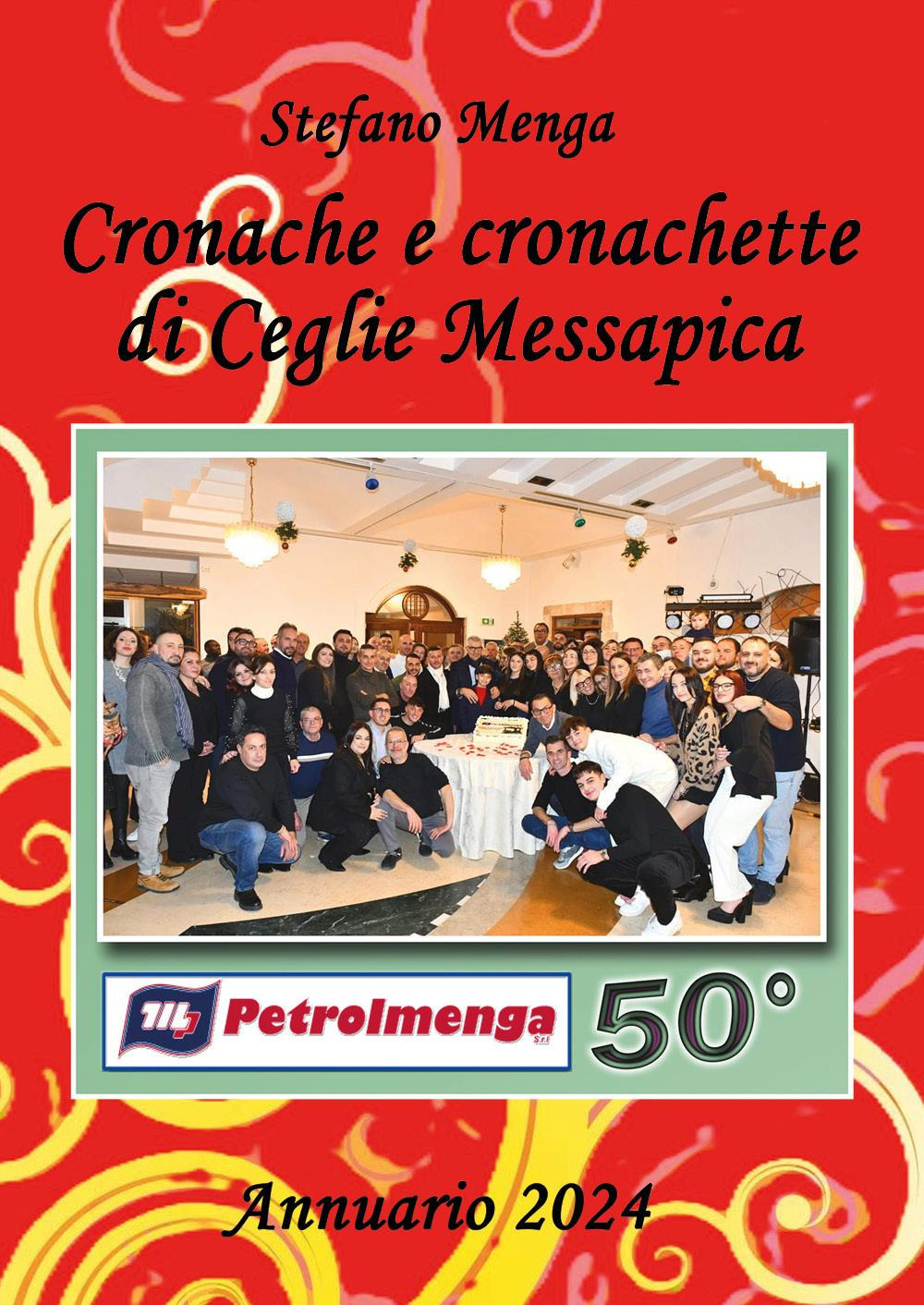 Cronache e cronachette di Ceglie Messapica. Annuario 2024