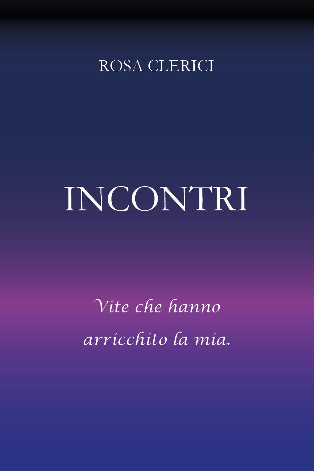 Incontri. Umanità che ha arricchito la mia