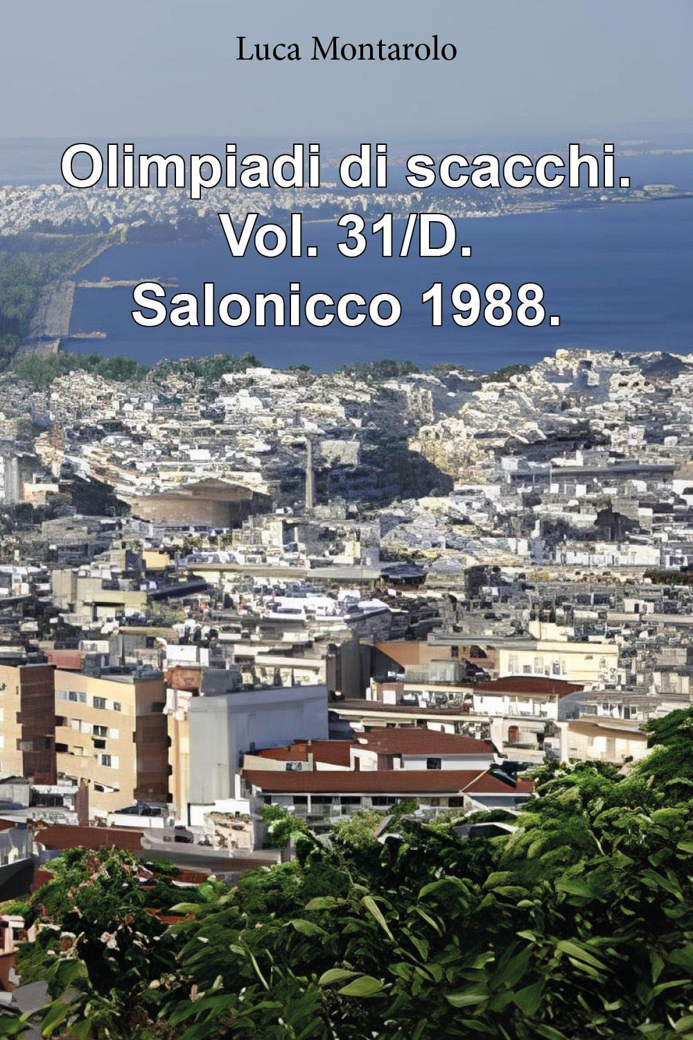 Olimpiadi di scacchi. Vol. 31/D: Salonicco 1988