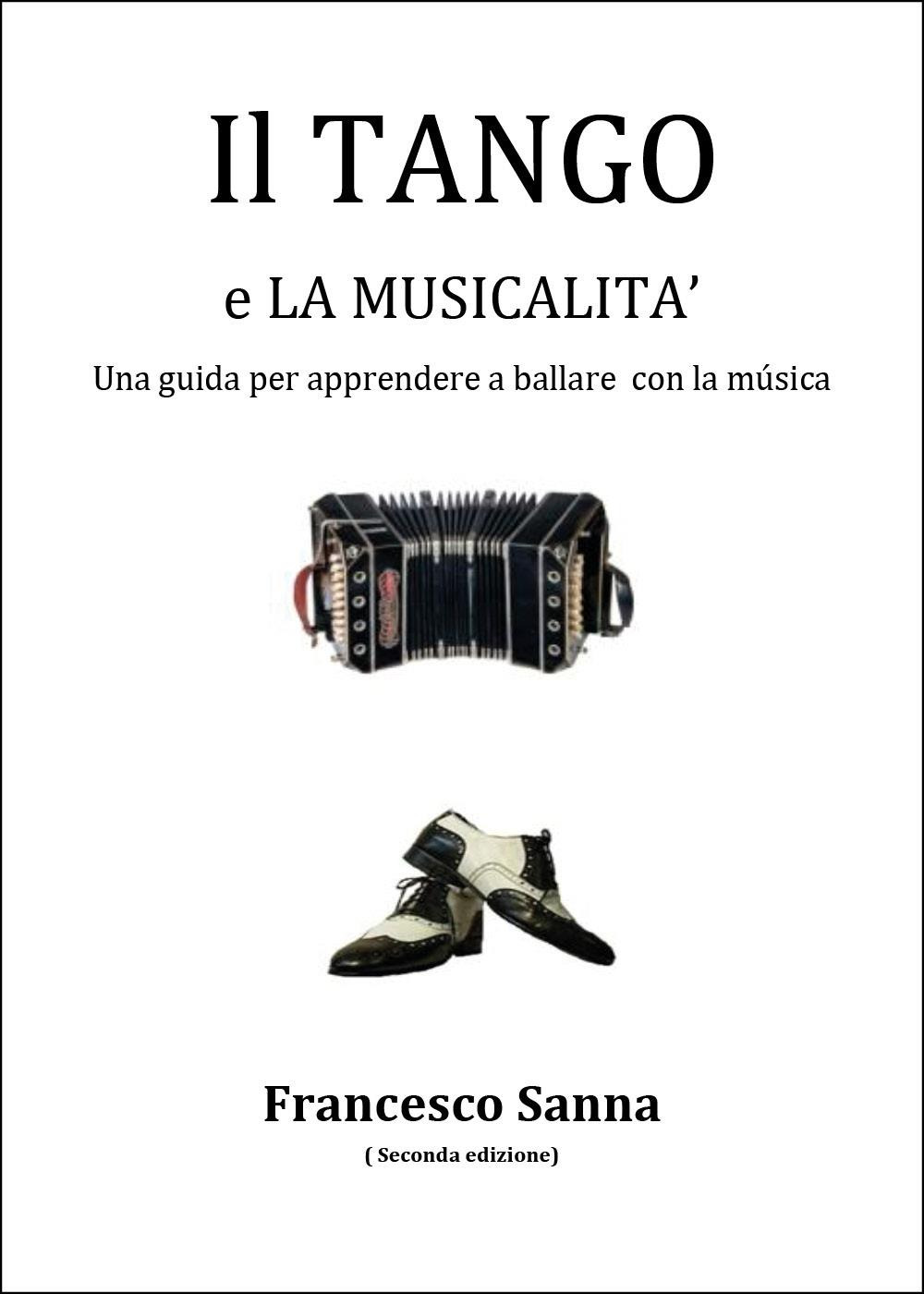 Il tango e la musicalità. Una guida per apprendere a ballare con la musica. Con QR Code