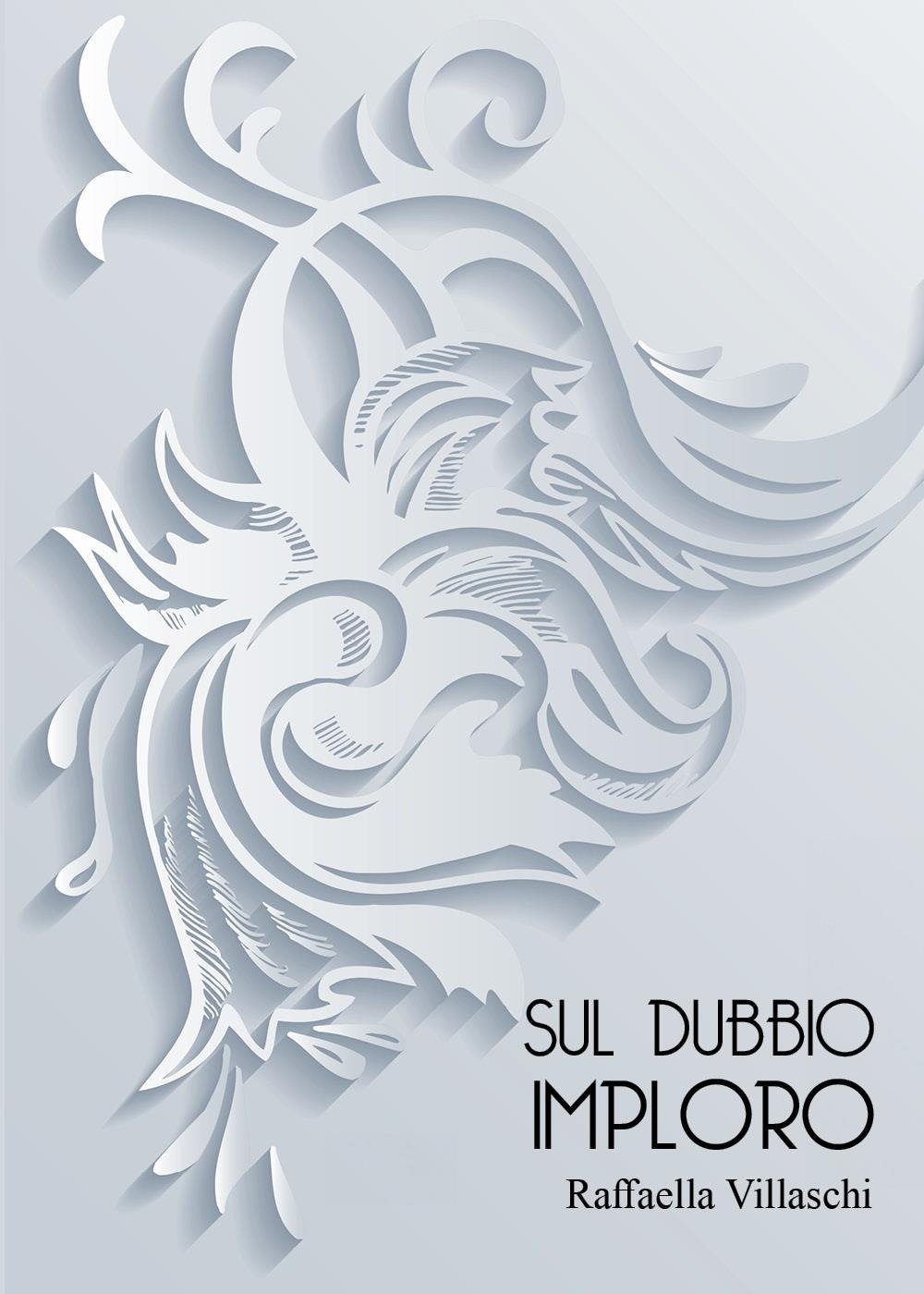 Sul dubbio imploro