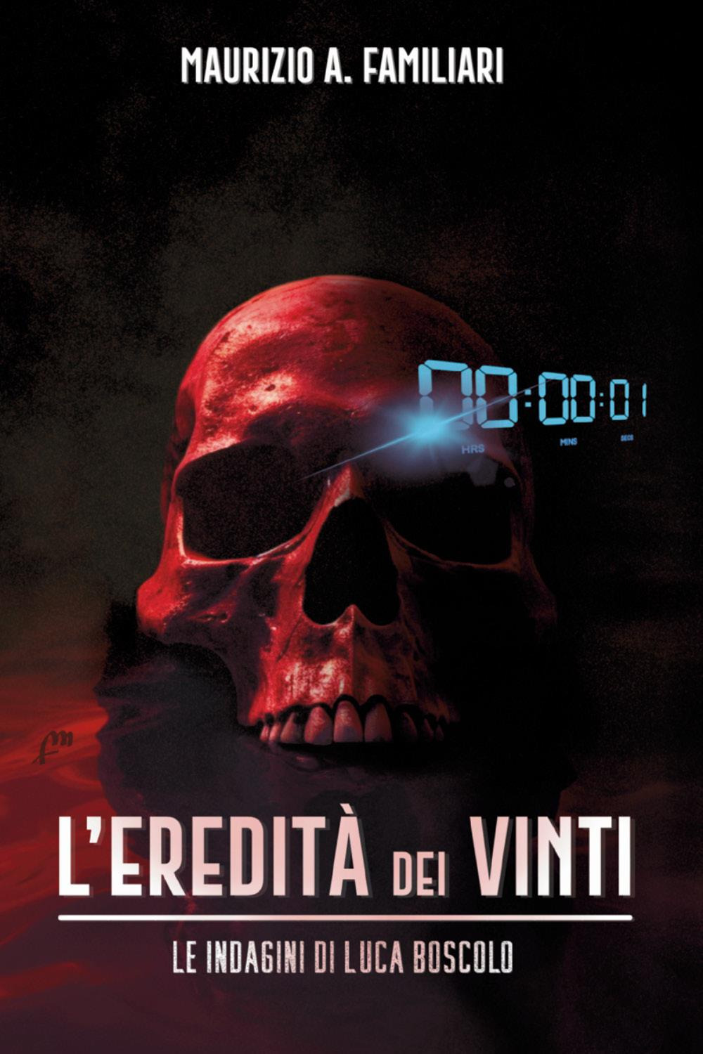 L'eredità dei vinti. Le indagini di Luca Boscolo