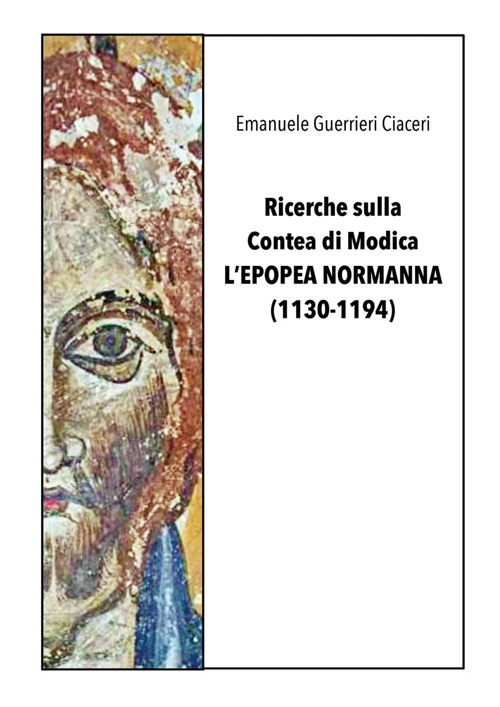 Ricerche sulla contea di Modica. L'epopea normanna