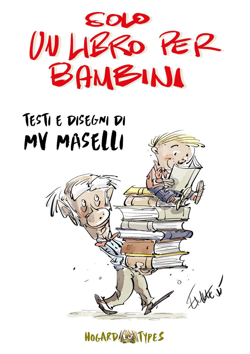 Solo un libro per bambini. Ediz. a colori