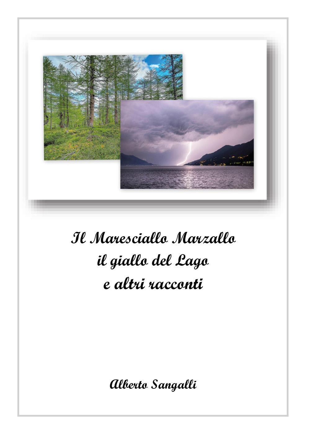 Il maresciallo Marzallo. Il giallo del lago e altri racconti