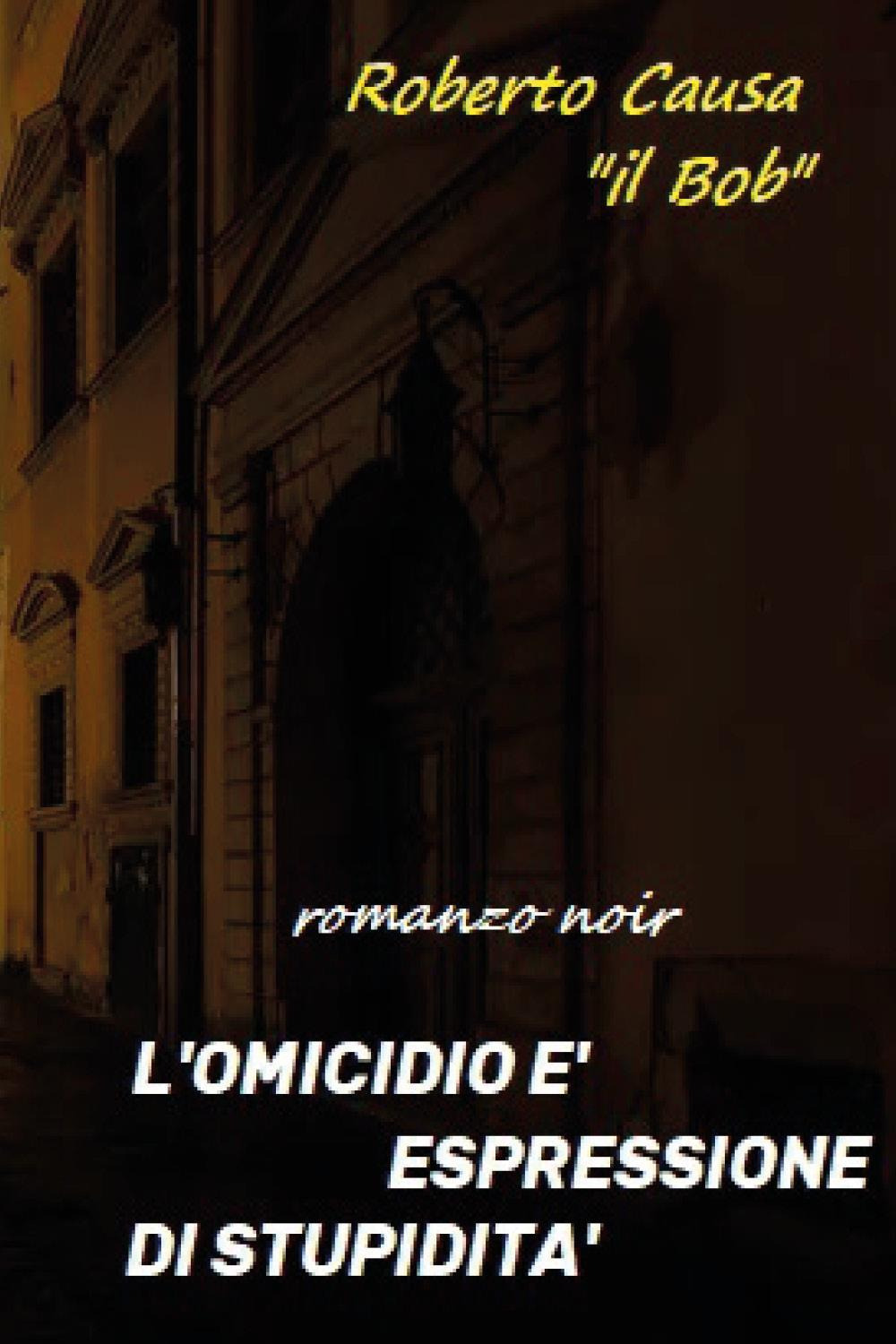 L'omicidio è espressione di stupidità